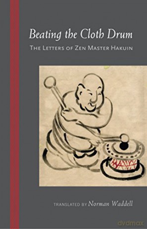 Beating the Cloth Drum: Letters of Zen Master Hakuin [KSIĄŻKA]