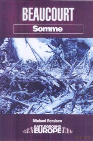 Beaucourt: Battleground Somme (Battleground Europe) - Michael Renshaw [KSIĄŻKA]