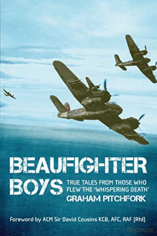 Beaufighter Boys: True Tales from those who flew Bristol's Mighty Twin - Graham Pitchfork [KSIĄŻKA]