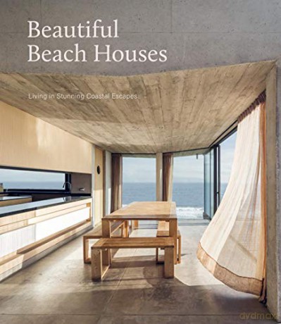 Beautiful Beach Houses: Living in Stunning Coastal Escapes [KSIĄŻKA]