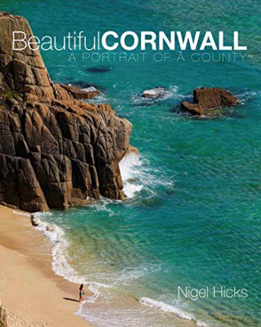 Beautiful Cornwall: A Portrait of a County - Nigel Hicks [KSIĄŻKA]