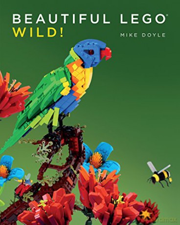 Beautiful LEGO: Wild! - Mike Doyle [KSIĄŻKA]