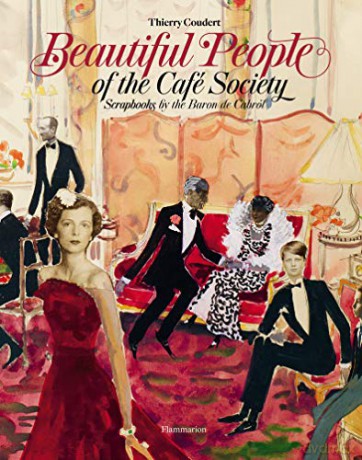 Beautiful People of the Café Society: Scrapbooks by the Baron de Cabrol - Thierry Coudert [KSIĄŻKA]