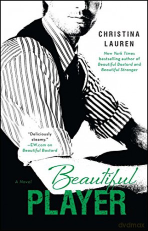 Beautiful Player (Beautiful Bastard 3): Volume 5 (The Beautiful Series) - Christina Lauren [KSIĄŻKA]