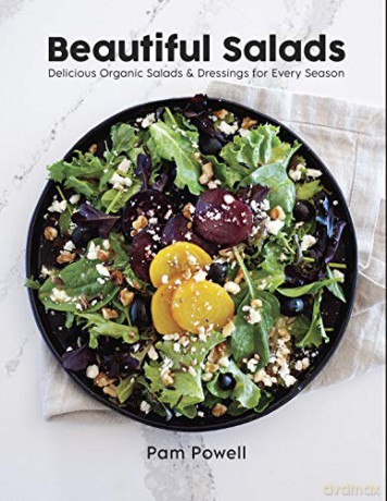 Beautiful Salads: Delicious Organic Salads and Dressings for Every Season - Pam Powell [KSIĄŻKA]