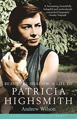 Beautiful Shadow: A Life of Patricia Highsmith (Bloomsbury Lives of Women) - Andrew Wilson [KSIĄŻKA]