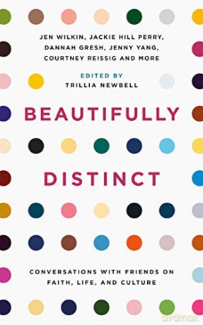 Beautifully Distinct: Conversations with Friends on Faith, Life, and Culture - Trillia Newbell [KSIĄŻKA]