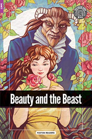 Beauty and the Beast - Foxton Reader Level-2 (600 Headwords A2/B1) with free online AUDIO (Foxton Readers) - Gabrielle-Suzanna Barbot de Villenueve [KSIĄŻKA]
