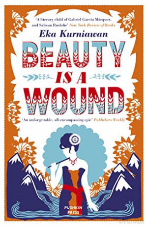 Beauty is a Wound: Eka Kurniawan - Eka Kurniawan [KSIĄŻKA]