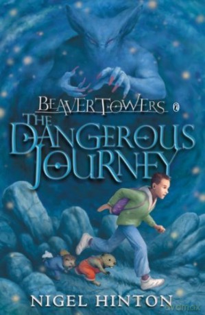 Beaver Towers: The Dangerous Journey - Nigel Hinton [KSIĄŻKA]