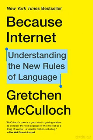 Because Internet: Understanding the New Rules of Language - Gretchen Mcculloch [KSIĄŻKA]