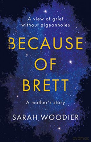 Because of Brett: A View of Grief Without Pigeon Holes [KSIĄŻKA]