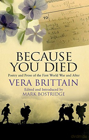 Because You Died: Poetry and Prose of the First World War and After - Vera Brittain [KSIĄŻKA]