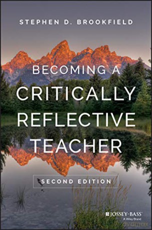 Becoming a Critically Reflective Teacher - Stephen D. Brookfield [KSIĄŻKA]