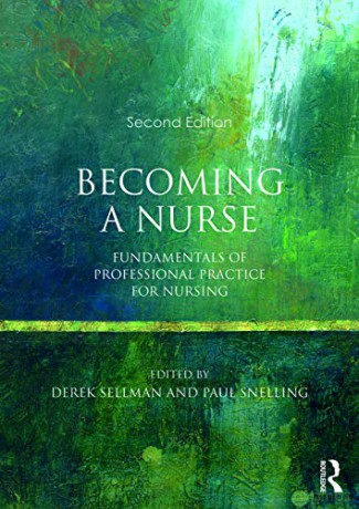 Becoming a Nurse: Fundamentals of Professional Practice for Nursing - Derek Sellman [KSIĄŻKA]