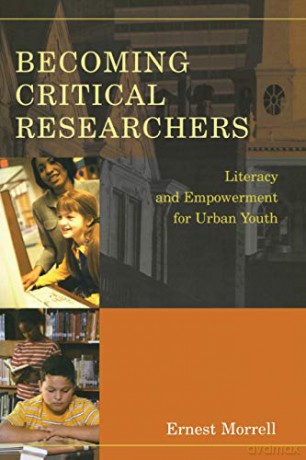 Becoming Critical Researchers; Literacy and Empowerment for Urban Youth (227) (Counterpoints) - Ernest Morrell [KSIĄŻKA]