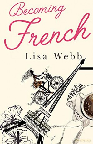 Becoming French - Lisa Webb [KSIĄŻKA]