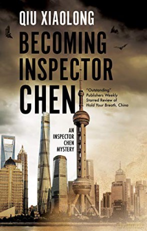 Becoming Inspector Chen: 11 (An Inspector Chen mystery, 11) - Xiaolong Qiu [KSIĄŻKA]