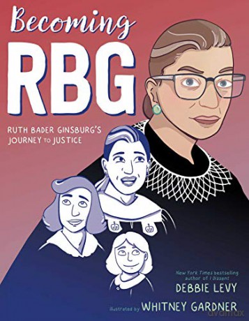 Becoming RBG: Ruth Bader Ginsburg's Journey to Justice - Debbie Levy [KSIĄŻKA]