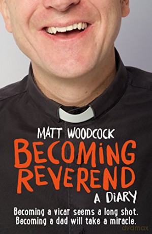 Becoming Reverend: A diary - Matt Woodcock [KSIĄŻKA]