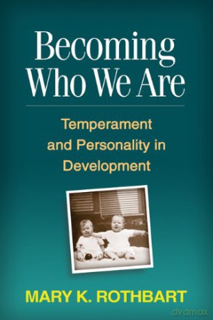 Becoming Who We Are: Temperament and Personality in Development (Guilford Series on Social and) - John E. Bates [KSIĄŻKA]