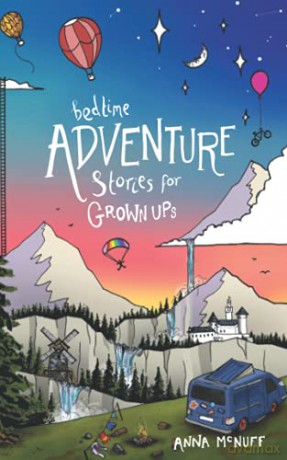 Bedtime Adventure Stories for Grown Ups - Anna McNuff [KSIĄŻKA]