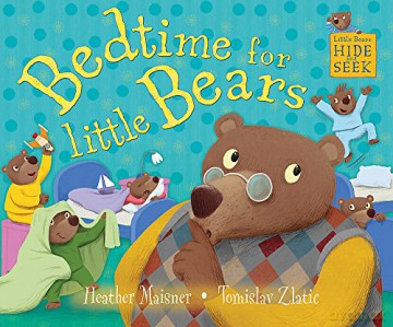 Bedtime for Little Bears (Little Bears Hide and Seek) - Heather Maisner [KSIĄŻKA]