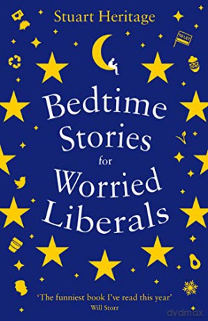 Bedtime Stories for Worried Liberals - Stuart Heritage [KSIĄŻKA]