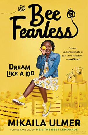 Bee Fearless: Dream Like a Kid - Mikaila Ulmer [KSIĄŻKA]