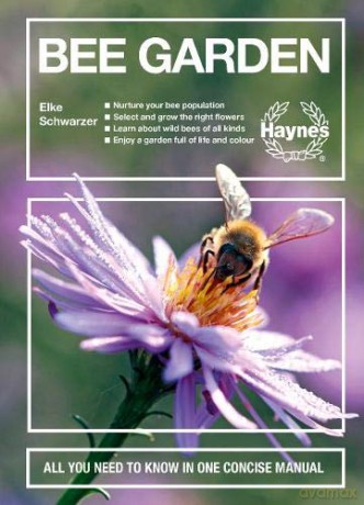 Bee Garden: All you need to know in one concise manual (Concise Manuals) - Elke Schwarzer [KSIĄŻKA]
