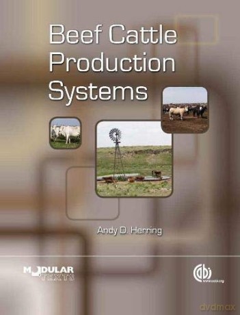 Beef Cattle Production Systems (Modular Texts) - Andy Herring [KSIĄŻKA]