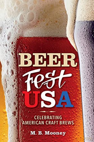 Beer Fest USA: Celebrating American Craft Brews - M. B. Mooney [KSIĄŻKA]