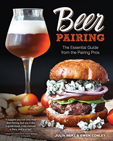 Beer Pairing: The Essential Guide from the Pairing Pros - Julia Herz [KSIĄŻKA]