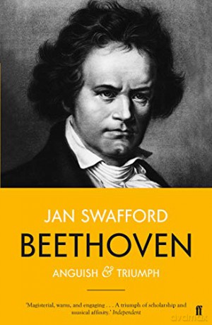Beethoven: Anguish and Triumph - Jan Swafford [KSIĄŻKA]