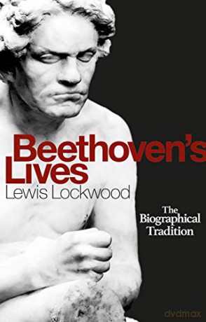 Beethoven`s Lives - The Biographical Tradition - Lewis Lockwood [KSIĄŻKA]