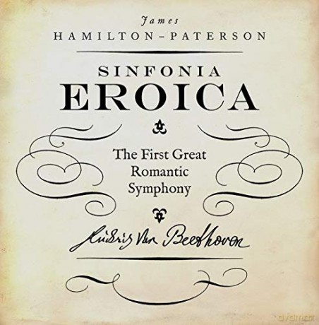Beethoven's Third Symphony 'The Eroica' (The Landmark Library): The First Great Romantic Symphony: 3 - James Hamilton-Paterson [KSIĄŻKA]