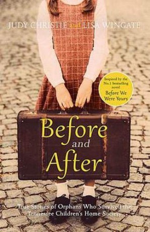 Before and After: the incredible real-life story behind the heart-breaking bestseller Before We Were Yours - Lisa Wingate [KSIĄŻKA]