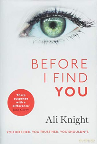 Before I Find You: The gripping psychological thriller that you will not stop talking about - Ali Knight [KSIĄŻKA]