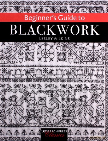 Beginner's Guide to Blackwork (Search Press Classics) - Lesley Wilkins [KSIĄŻKA]