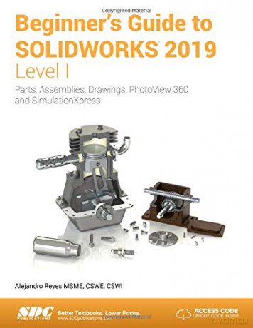 Beginner's Guide to SOLIDWORKS 2019 - Level I - Alejandro Reyes [KSIĄŻKA]