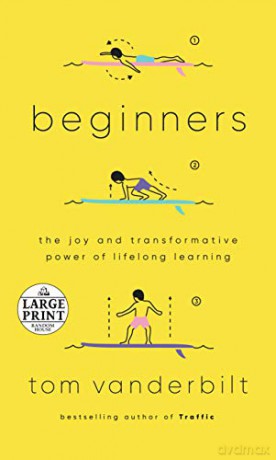 Beginners: The Joy and Transformative Power of Lifelong Learning (Random House Large Print) - Tom Vanderbilt [KSIĄŻKA]