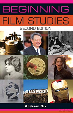 Beginning film studies (Beginnings): Second Edition - Andrew Dix [KSIĄŻKA]