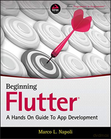 Beginning Flutter: A Hands On Guide to App Development - Marco L. Napoli [KSIĄŻKA]