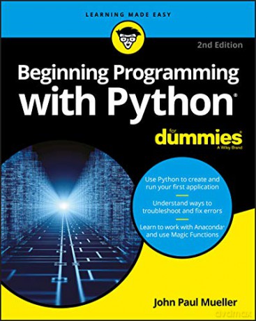 Beginning Programming with Python For Dummies, 2nd Edition (For Dummies (Computer/Tech)) [KSIĄŻKA]