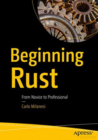 Beginning Rust: From Novice to Professional - Carlo Milanesi [KSIĄŻKA]