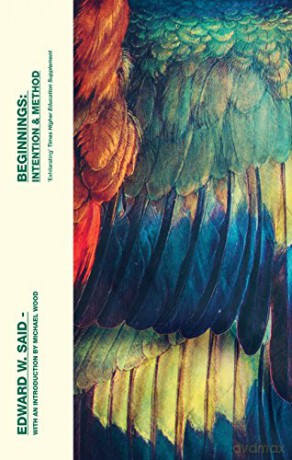 Beginnings: Intentions And Method - Edward W. Said [KSIĄŻKA]