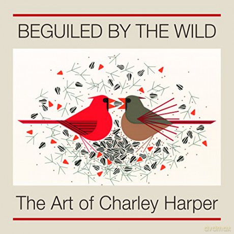 Beguiled by the Wild the Art of Charley Harper - Charley Harper [KSIĄŻKA]