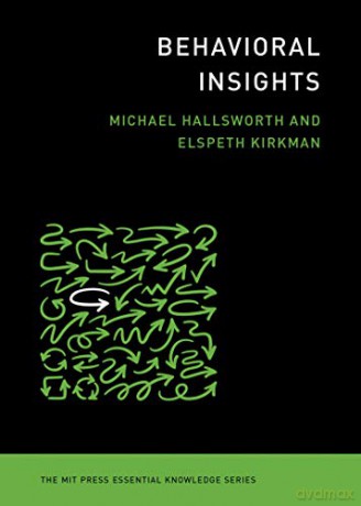 Behavioral Insights (MIT Press Essential Knowledge) - Michael Hallsworth [KSIĄŻKA]