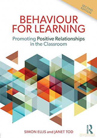 Behaviour for Learning: Promoting Positive Relationships in the Classroom - Simon Ellis [KSIĄŻKA]