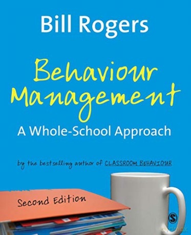 Behaviour Management: A Whole-School Approach - Bill Rogers [KSIĄŻKA]